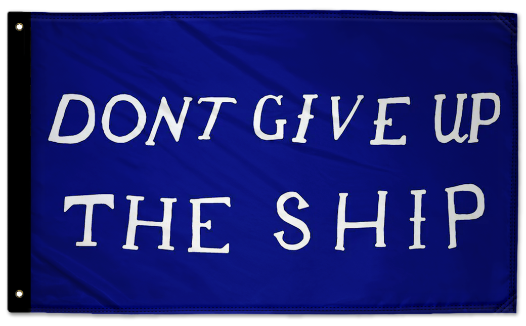 Don't Give Up The Ship 3'x5' Double-Sided Flag