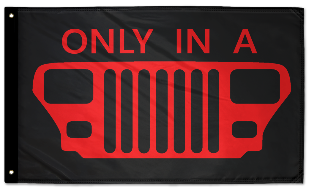 Only In A YJ 3'x5' Double-Sided Flag