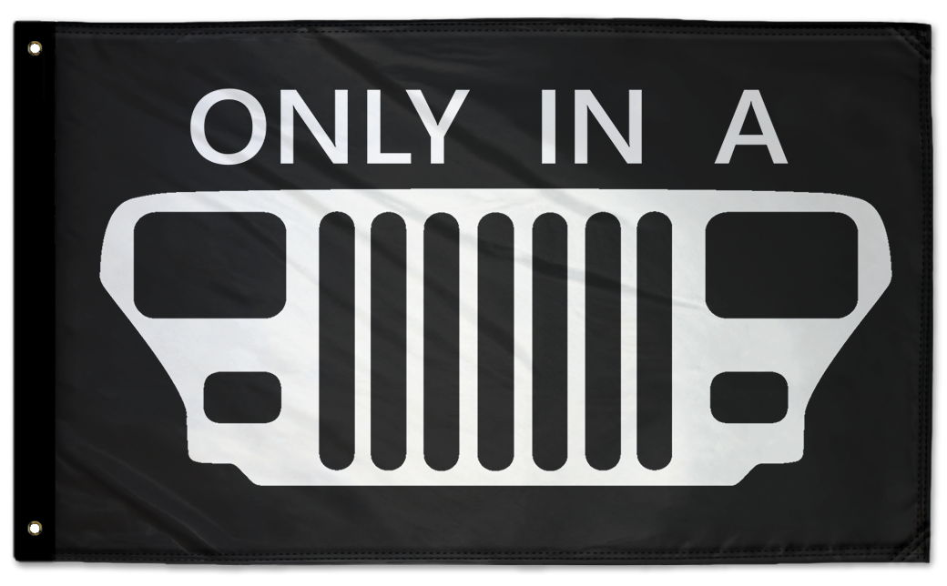 Only In A YJ 3'x5' Double-Sided Flag