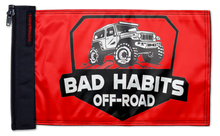 Bad Habits Off-Road Flag 12"x18" Forever Wave Flag