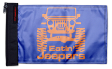 Eatin' Jeepers Flag 12"x18" Forever Wave Flag