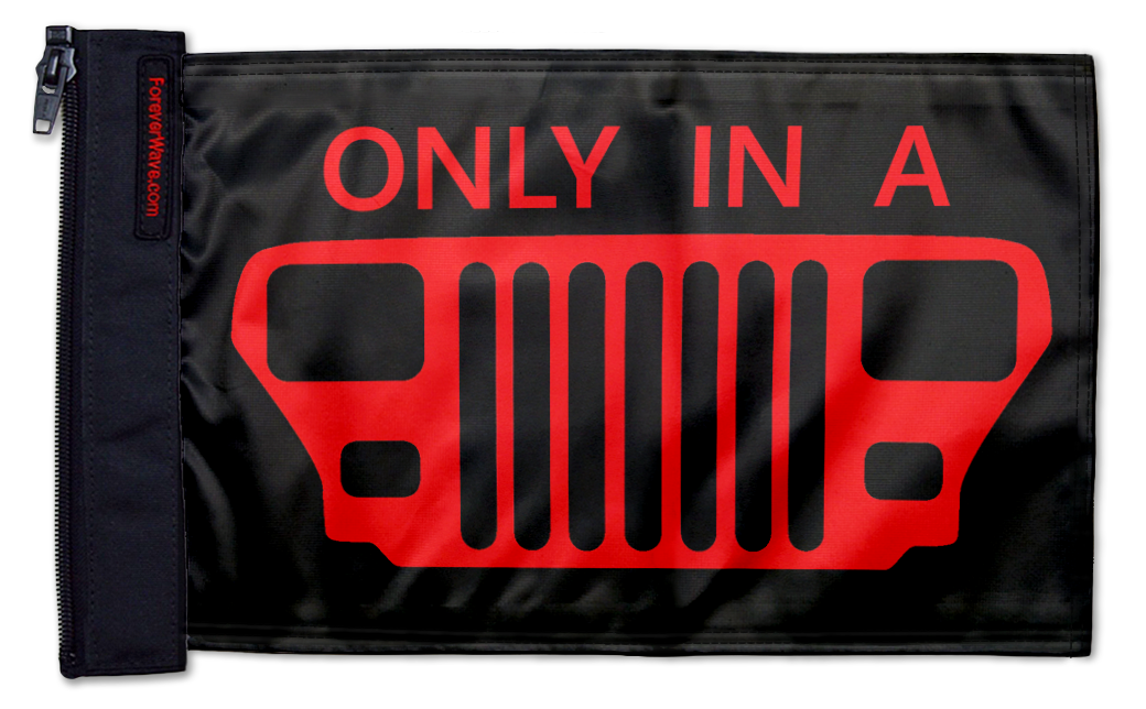 Only In A YJ 12"x18" Forever Wave Flag for Jeep Wrangler LJ 2003-2006