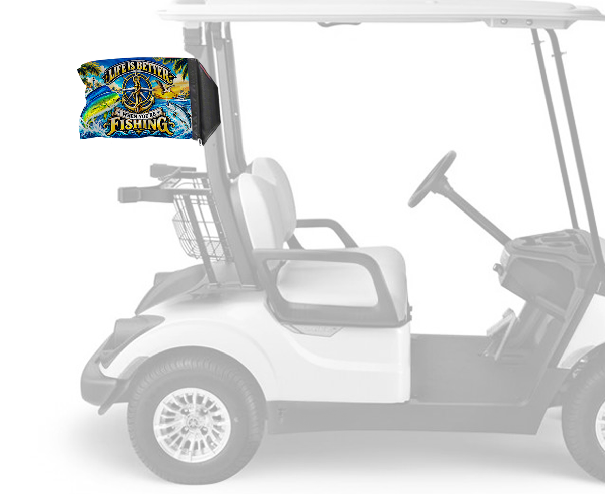 Life Is Better Forever Wave flag mounted on a golf cart
